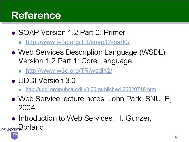 Reference l SOAP Version 1. 2 Part 0: Primer l l Web Services Description