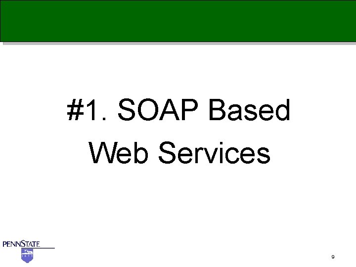 #1. SOAP Based Web Services 9 