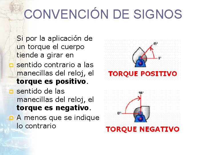 CONVENCIÓN DE SIGNOS p p p Si por la aplicación de un torque el