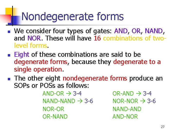 Nondegenerate forms n n n We consider four types of gates: AND, OR, NAND,