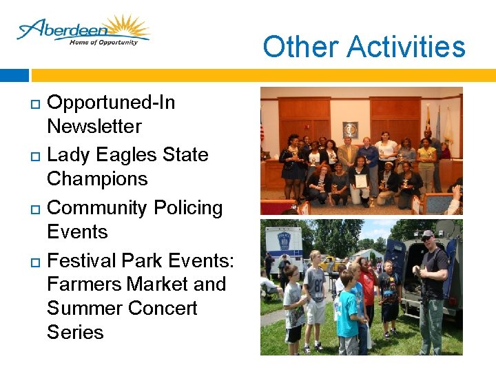 Other Activities Opportuned-In Newsletter Lady Eagles State Champions Community Policing Events Festival Park Events: