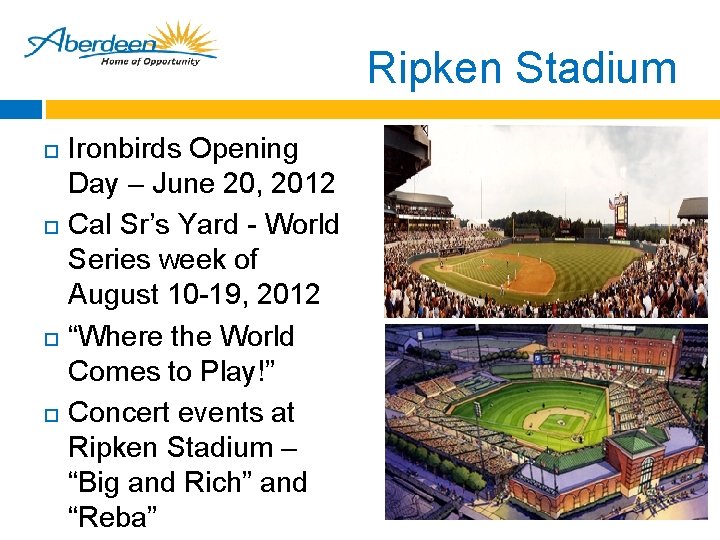 Ripken Stadium Ironbirds Opening Day – June 20, 2012 Cal Sr’s Yard - World