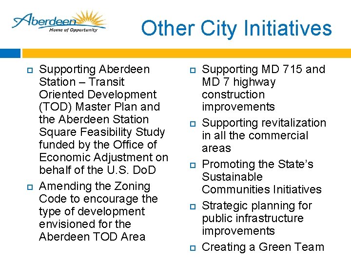 Other City Initiatives Supporting Aberdeen Station – Transit Oriented Development (TOD) Master Plan and