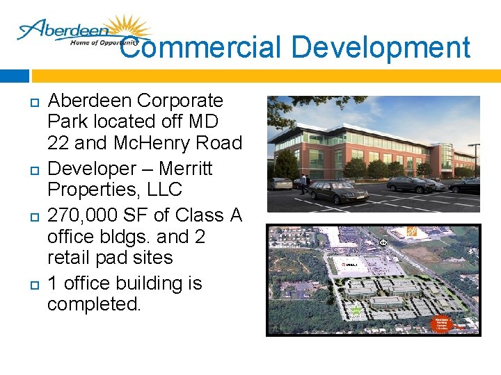 Commercial Development Aberdeen Corporate Park located off MD 22 and Mc. Henry Road Developer