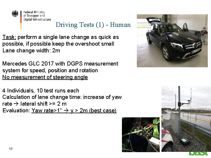 Driving Tests (1) - Human Task: perform a single lane change as quick as