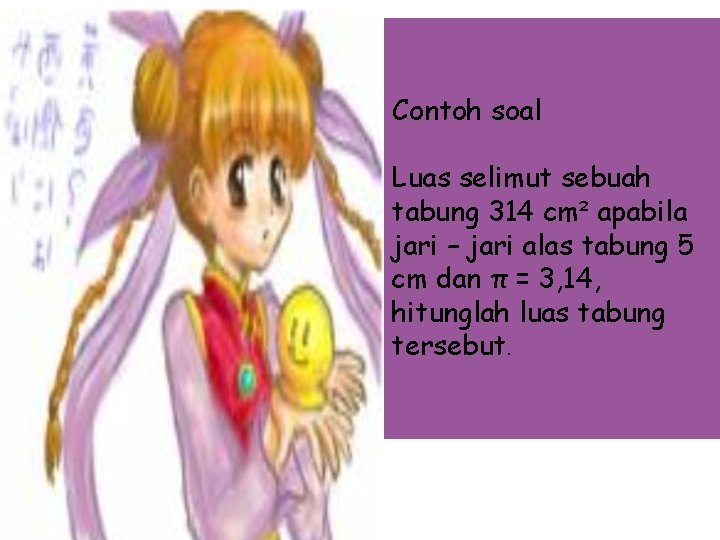Contoh soal Luas selimut sebuah tabung 314 cm² apabila jari – jari alas tabung