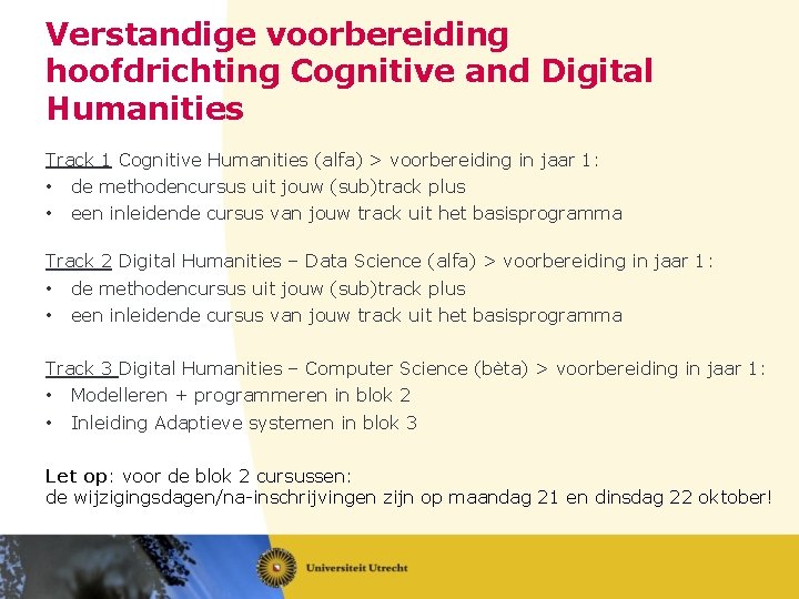 Verstandige voorbereiding hoofdrichting Cognitive and Digital Humanities Track 1 Cognitive Humanities (alfa) > voorbereiding