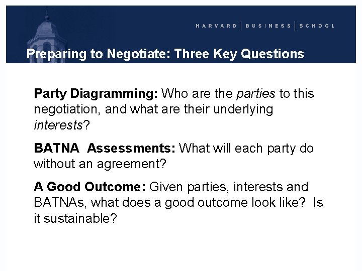 Preparing to Negotiate: Three Key Questions Party Diagramming: Who are the parties to this