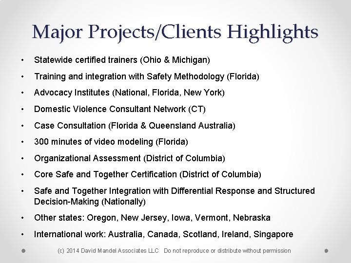 Major Projects/Clients Highlights • Statewide certified trainers (Ohio & Michigan) • Training and integration
