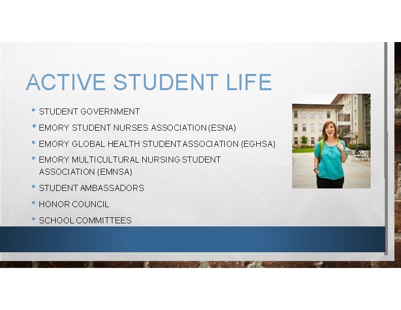 ACTIVE STUDENT LIFE • STUDENT GOVERNMENT • EMORY STUDENT NURSES ASSOCIATION (ESNA) • EMORY