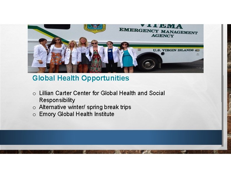 Global Health Opportunities o Lillian Carter Center for Global Health and Social Responsibility o