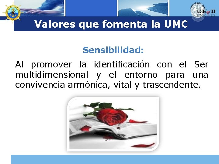 Logo Valores que fomenta la UMC Sensibilidad: Al promover la identificación con el Ser