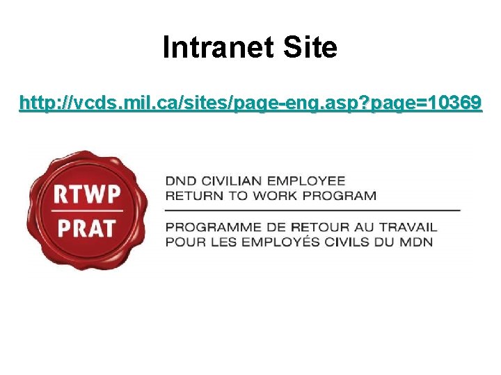 Intranet Site http: //vcds. mil. ca/sites/page-eng. asp? page=10369 