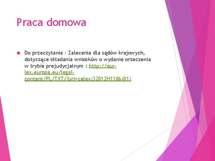 Praca domowa Do przeczytania - Zalecenia dla sądów krajowych, dotyczące składania wniosków o wydanie