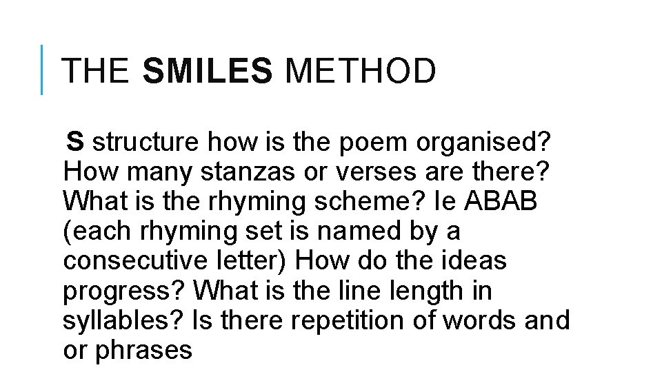 THE SMILES METHOD S structure how is the poem organised? How many stanzas or