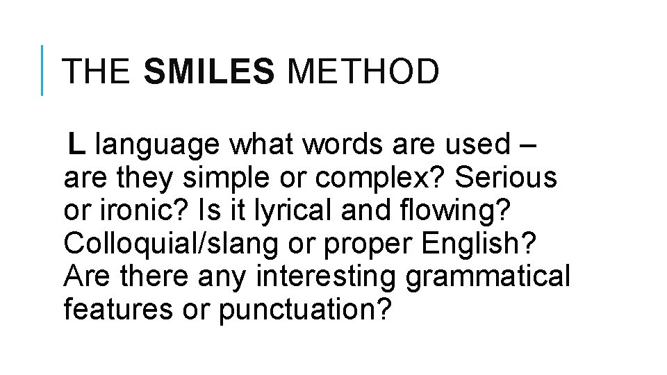 THE SMILES METHOD L language what words are used – are they simple or