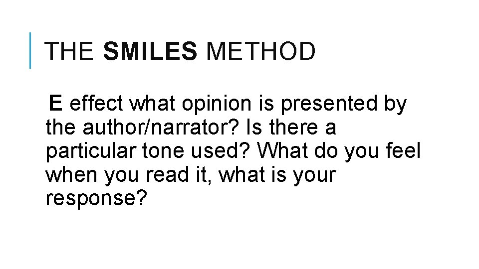 THE SMILES METHOD E effect what opinion is presented by the author/narrator? Is there