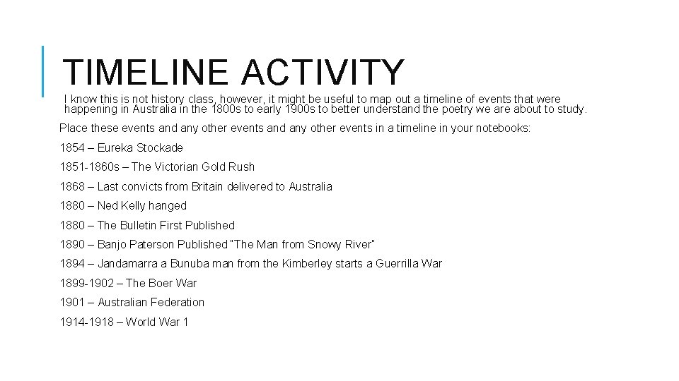 TIMELINE ACTIVITY I know this is not history class, however, it might be useful