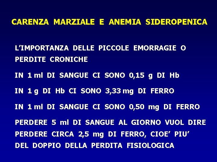 CARENZA MARZIALE E ANEMIA SIDEROPENICA L’IMPORTANZA DELLE PICCOLE EMORRAGIE O PERDITE CRONICHE IN 1