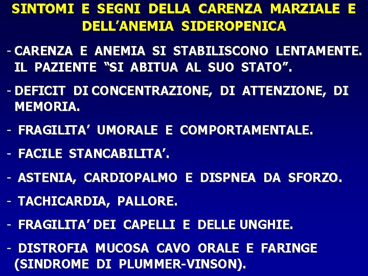SINTOMI E SEGNI DELLA CARENZA MARZIALE E DELL’ANEMIA SIDEROPENICA - CARENZA E ANEMIA SI