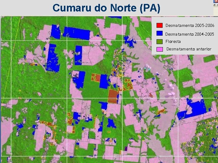 Cumaru do Norte (PA) Desmatamento 2005 -2006 Desmatamento 2004 -2005 Floresta Desmatamento anterior 