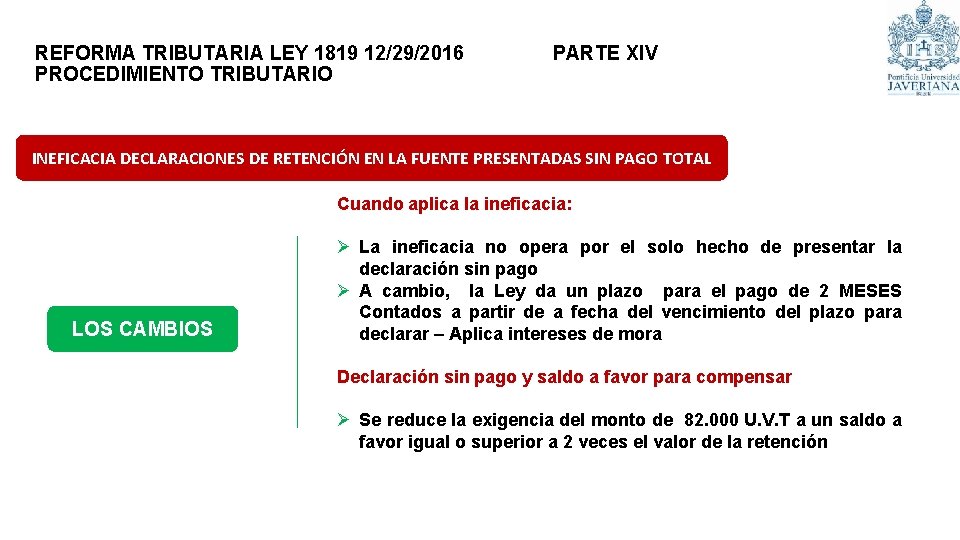 REFORMA TRIBUTARIA LEY 1819 12/29/2016 PARTE XIV PROCEDIMIENTO TRIBUTARIO INEFICACIA DECLARACIONES DE RETENCIÓN EN
