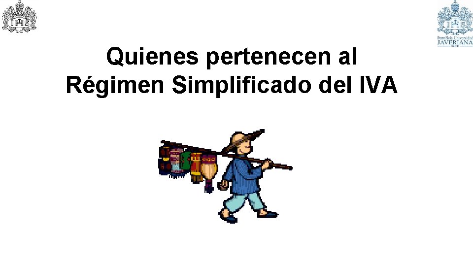 Quienes pertenecen al Régimen Simplificado del IVA 