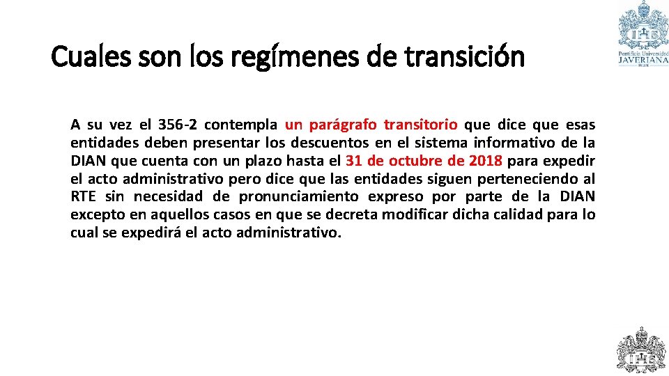 Cuales son los regímenes de transición A su vez el 356 -2 contempla un