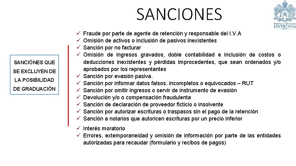SANCIONES ü ü SANCIÓNES QUE SE EXCLUYEN DE LA POSIBILIDAD DE GRADUACIÓN ü ü