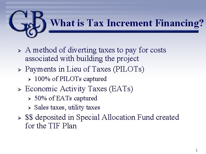 What is Tax Increment Financing? Ø Ø A method of diverting taxes to pay