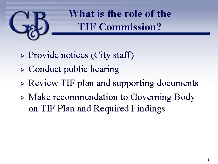 What is the role of the TIF Commission? Ø Ø Provide notices (City staff)