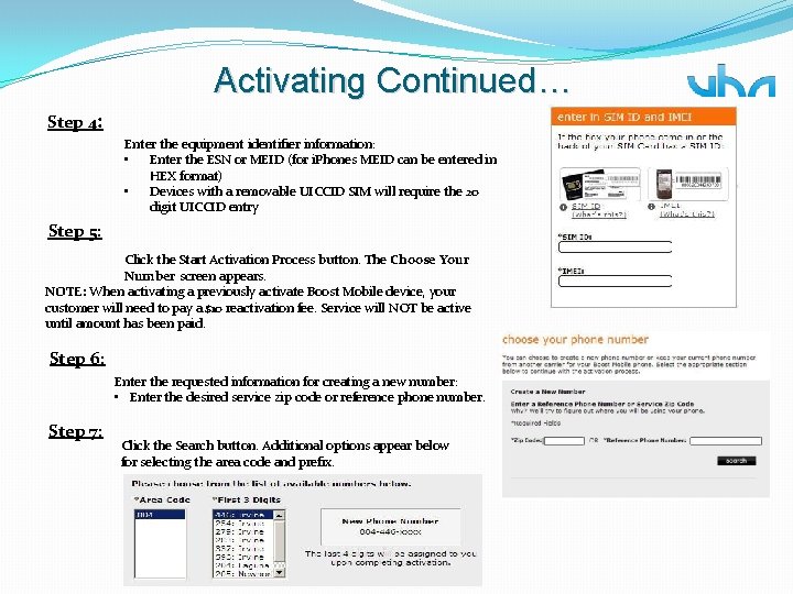 Activating Continued… Step 4: Enter the equipment identifier information: • Enter the ESN or