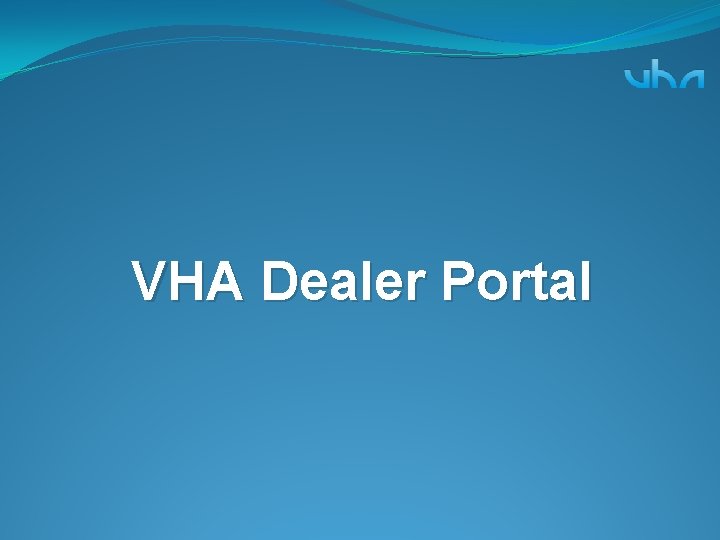 VHA Dealer Portal 