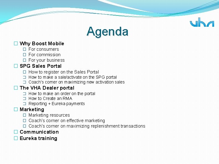 Agenda � Why Boost Mobile � For consumers � For commission � For your