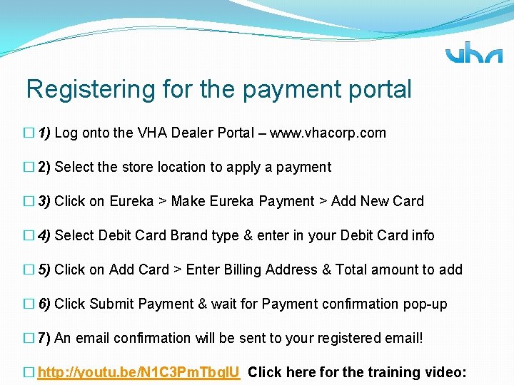 Registering for the payment portal � 1) Log onto the VHA Dealer Portal –