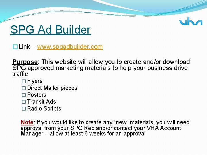 SPG Ad Builder �Link – www. spgadbuilder. com Purpose: This website will allow you