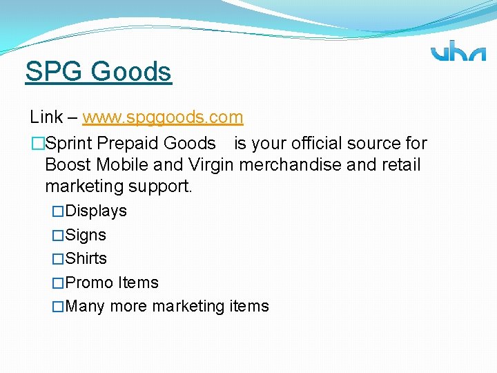 SPG Goods Link – www. spggoods. com �Sprint Prepaid Goods is your official source