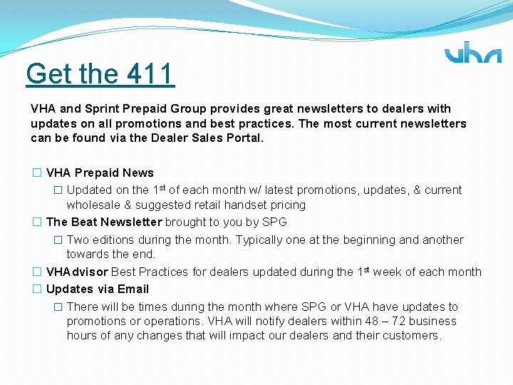 Get the 411 VHA and Sprint Prepaid Group provides great newsletters to dealers with