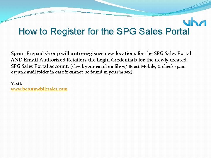 How to Register for the SPG Sales Portal Sprint Prepaid Group will auto-register new