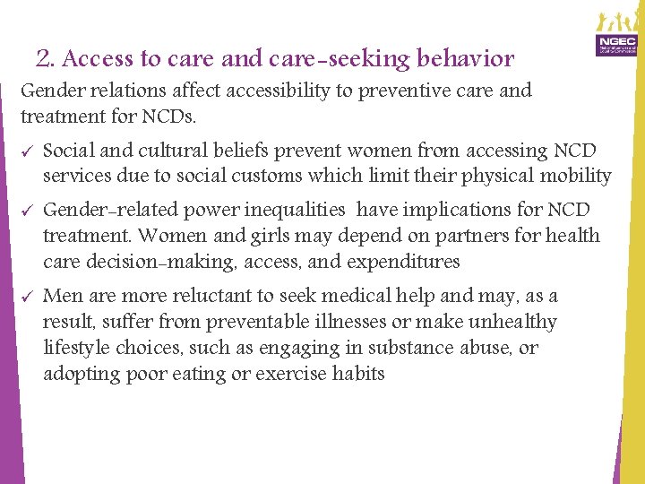 2. Access to care and care-seeking behavior Gender relations affect accessibility to preventive care