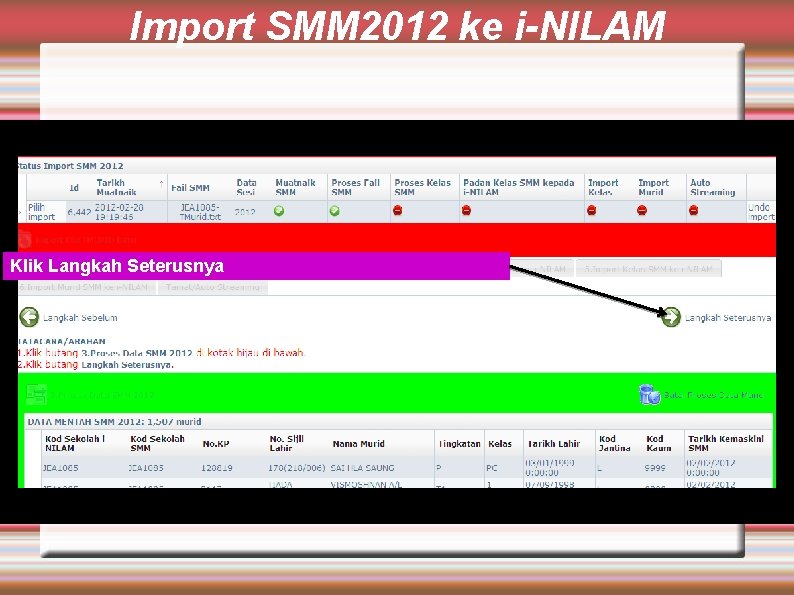 Import SMM 2012 ke i-NILAM Klik Langkah Seterusnya 