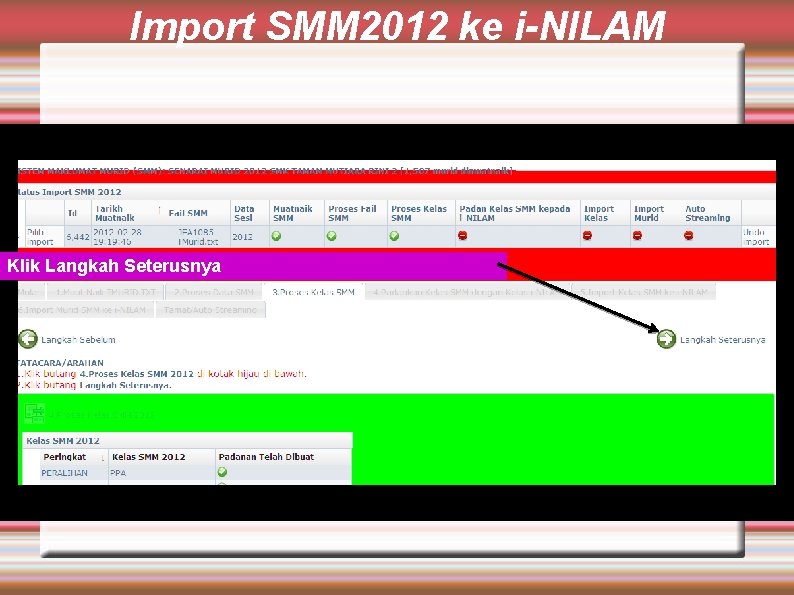 Import SMM 2012 ke i-NILAM Klik Langkah Seterusnya 