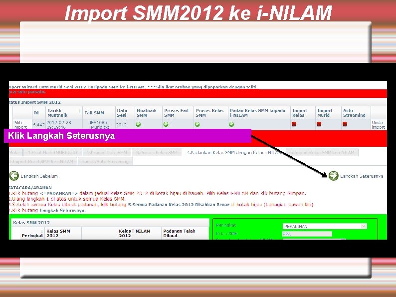 Import SMM 2012 ke i-NILAM Klik Langkah Seterusnya 