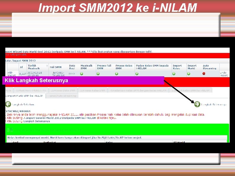 Import SMM 2012 ke i-NILAM Klik Langkah Seterusnya 