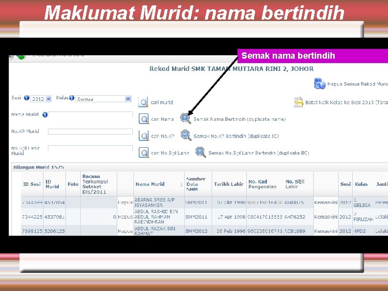 Maklumat Murid: nama bertindih Semak nama bertindih 