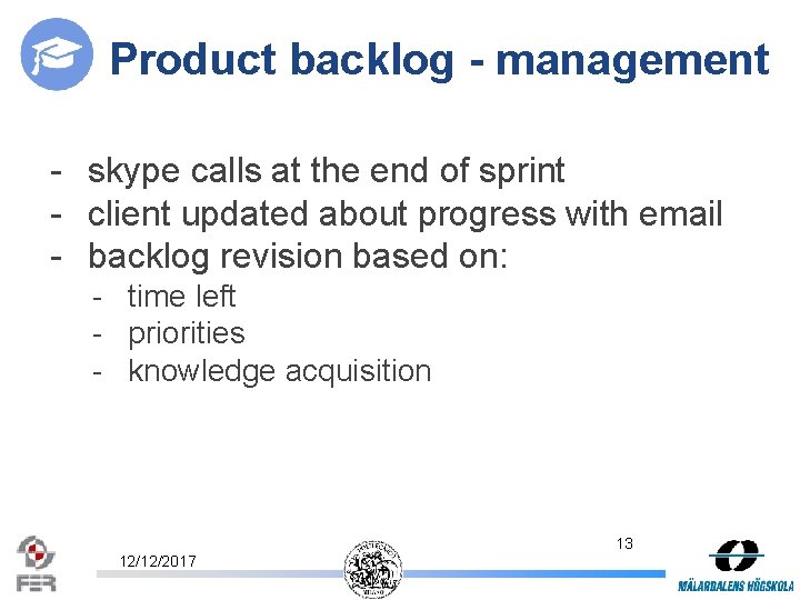 Product backlog - management - skype calls at the end of sprint - client