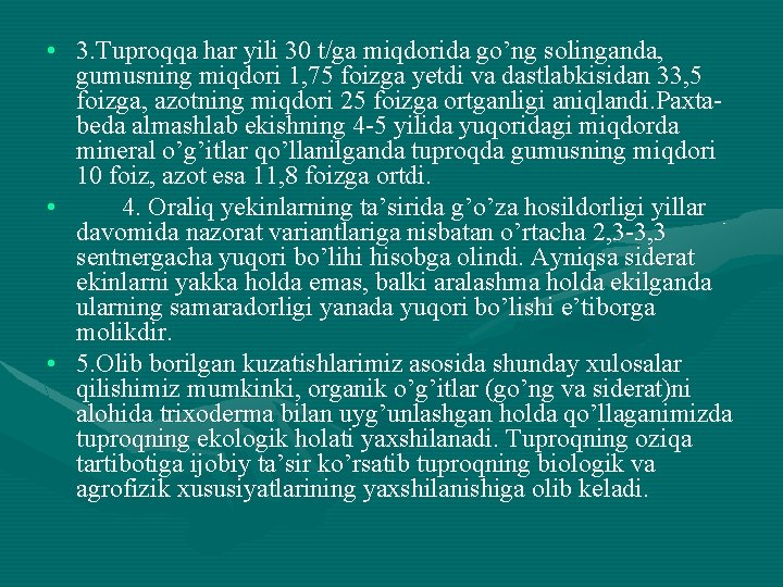  • 3. Tuproqqa har yili 30 t/ga miqdorida go’ng solinganda, gumusning miqdori 1,