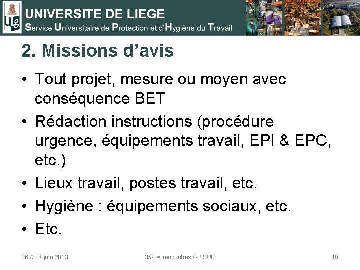 2. Missions d’avis • Tout projet, mesure ou moyen avec conséquence BET • Rédaction