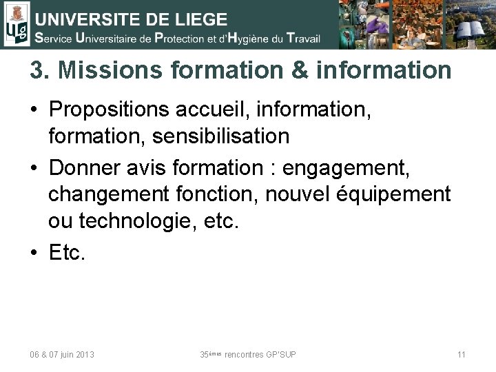 3. Missions formation & information • Propositions accueil, information, sensibilisation • Donner avis formation