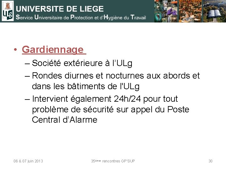  • Gardiennage – Société extérieure à l’ULg – Rondes diurnes et nocturnes aux